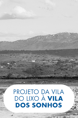 Da vila do Lixo à Vila dos sonhos